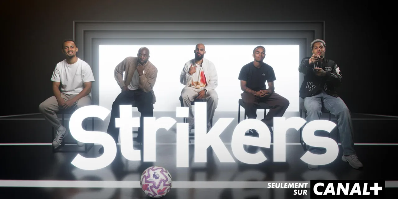 « Strikers » : Canal+ ouvre les portes du vestiaire de la Premier League